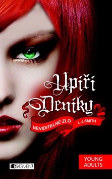 Upíří deníky Neviditelné zlo (L. J. Smith)