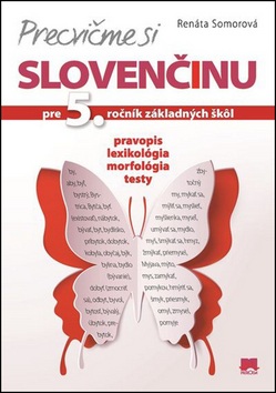 Precvičme si slovenčinu pre 5. ročník základných škôl (Renáta Somorová)
