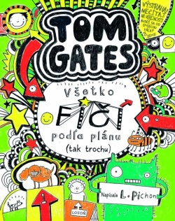 Tom Gates 3 Všetko fičí podľa plánu (tak trochu) (Liz Pichon)