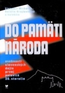 Do pamäti národa (S.Michálek, N. Krajčovičová, kolektív autorov)