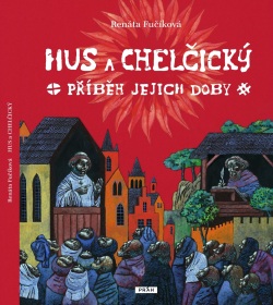 Hus a Chelčický (Renata Fučíková)