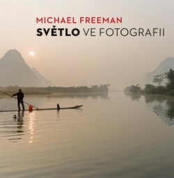 Světlo ve fotografii (Michael Freeman)