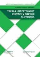 Trvalá udržateľnosť inovácií v rozvoji Slovenska (Koloman Ivanička)