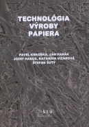 Technológia výroby papiera (Ján Panák, Jozef Hanus, Katarína Vizárová, Štefan Šutý)