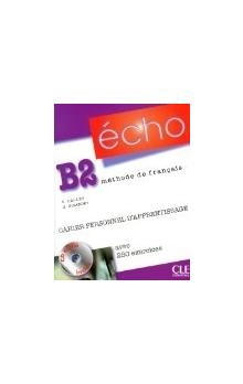 Écho B2 Cahier personnel + CD + Corrigés (Girardet, J.)