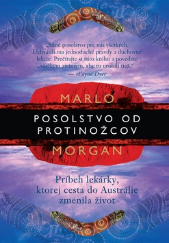 Posolstvo od protinožcov (Marlo Morganová)