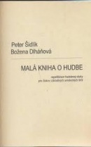 Malá kniha o hudbe (Peter Šidlík, Božena Dlháňová)