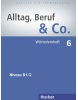 Alltag Beruf & Co. 6 B1/2 Wörterlernheft