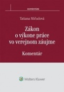 Zákon o výkone práce vo verejnom záujme - Komentár (Tatiana Mičudová)