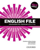 New English File, 3rd Edition Intermediate Plus Workbook without Key (Latham-Koenig, C. - Oxenden, C. - Seligson, P.)