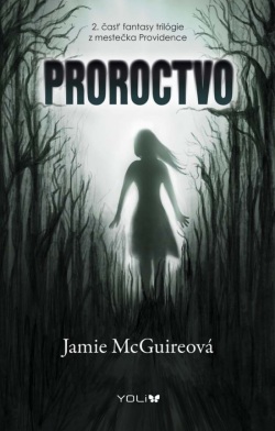 Proroctvo (Jamie McGuireová)