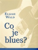 Co je blues? (Elijah Wald)