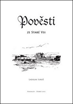 Pověsti ze Staré Vsi (Ladislav Juroš)