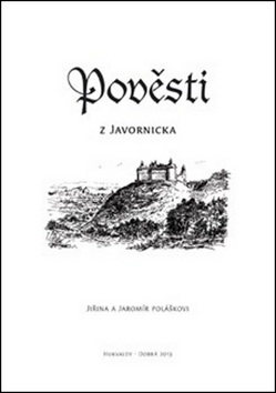 Pověsti z Javornicka (Jaromír Polášek; Jiřina Polášková)