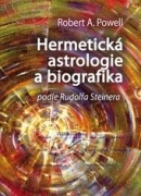 Hermetická astrologie a biografika (Robert A. Powell)