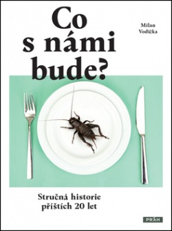 Co s námi bude? (Milan Vodička)