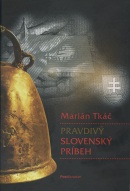 Pravdivý slovenský príbeh (Marián Tkáč)