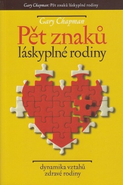 Pět znaků láskyplné rodiny (Gary Chapman)