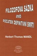 Filozofova sázka aneb Počátek definitivní smrti (Herbert Thomas Mandl)