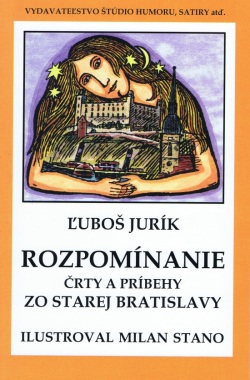 Rozpomíname - Črty a príbehy zo starej Bratislavy (mäkká v.) (Ľuboš Jurík)