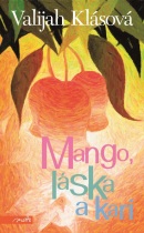 Mango, láska a kari (Valijah Klásová)