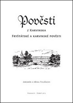 Pověsti z Karvinska (Jaromír Polášek; Jiřina Polášková)