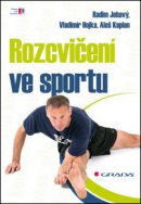 Rozcvičení ve sportu (Radim Jebavý; Vladimír Hojka; Aleš Kaplan)