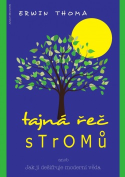 Tajná řeč stromů (Erwin Thoma)