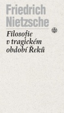 Filosofie v tragickém období Řeků (Friedrich Nietzsche)