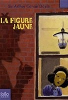 La figure jaune : Et autres aventures de Sherlock Holmes (Doyle, A. C.)