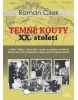 Temné kouty XX. století (Roman Cílek)