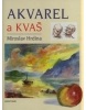 Akvarel a kvaš (Miroslav Hrdina)