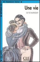 CLE LFF 2 Une Vie (Guy de Maupassant)