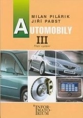 AUTOMOBILY III pro 3. ročník UO Automechanik (Milan Pilárik, Jiří Pabst)