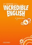 Incredible English, New Edition Level 4 Teacher's Book (Phillips, S. - Morgan, M. - Redpath, P.)