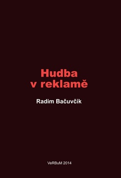 Hudba v reklamě (Radim Bačuvčík)