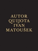 Autor Quijota (Ivan Matoušek; Ivan Matoušek)