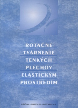 Rotačné tvárnenie tenkých plechov elastickým prostredím (Zakirov I.M., Martyanov A.G.)