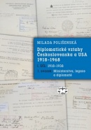 Diplomatické vztahy Československa a USA 1918-1968 1. díl (Milada Polišenská)