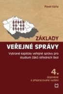 Základy veřejné správy 4. aktualizované a přepracované vydání (Pavel Káňa)