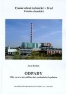 Odpady - sběr, zpracování, zužitkování, zneškodnění, legislativa (Juraj Kizlink)