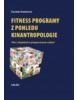 Fitness programy z pohledu kinantropologie (Daniela Stackeová)