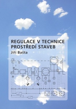 Regulace v technice prostředí staveb (Jiří Bašta)