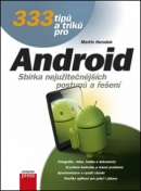 333 tipů a triků pro Android (Martin Herodek)