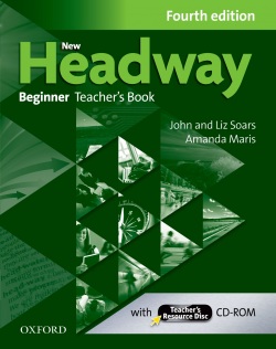 New Headway, 4th Edition Beginner Teacher's Book + Teacher's Resource Disc (Soars, L. - Soars, J.)