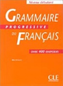 Grammaire Progressive du Francais Debutant (Gregoire, M.)