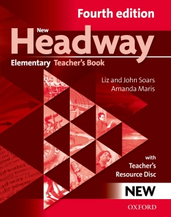 New Headway, 4th Edition Elementary Techer's Book + Teacher's Resource Disc (Liz Soars; John Soars; Amanda Maris)