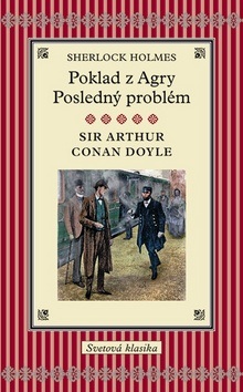 Sherlock Holmes: Poklad z Angry, Posledný problém (Arthur Conan Doyle)