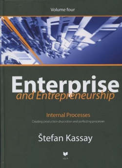 Enterprise and Entrepreneurship (Volume four) (Štefan Kassay)