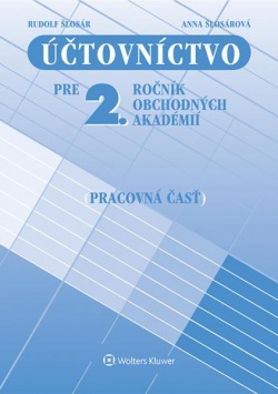 Účtovníctvo pre 2. ročník OA - pracovná časť (Rudolf Šlosár, Anna Šlosárová)